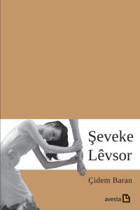 ŞEVEKE LÊVSOR ŞEVEKE LÊVSOR