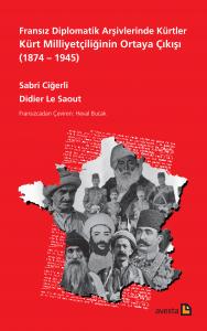 FRANSIZ DİPLOMATİK ARŞİVLERİNDE KÜRTLER FRANSIZ DİPLOMATİK ARŞİVLERİNDE KÜRTLER