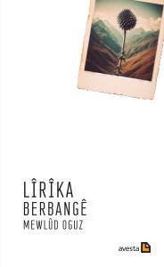 LÎRÎKA BERBANGÊ LÎRÎKA BERBANGÊ