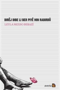 DIRÊJ DIBE LI BER PIYÊ MIN RABIRDÛ DIRÊJ DIBE LI BER PIYÊ MIN RABIRDÛ