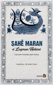 ŞAHÊ MARAN Û LOQMAN HEKÎMÎ ŞAHÊ MARAN Û LOQMAN HEKÎMÎ