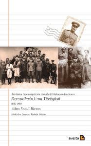 BARZANİLERİN UZUN YÜRÜYÜŞÜ (1945-1949) BARZANİLERİN UZUN YÜRÜYÜŞÜ (1945-1949)